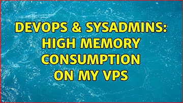 DevOps & SysAdmins: High memory consumption on my VPS