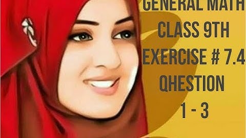 9th Class General Math, Exercise 7.4 Question no 1-3 |9Th Class General Math Arts Group-Matric part1
