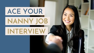 10 Tips for a Successful Nanny Interview