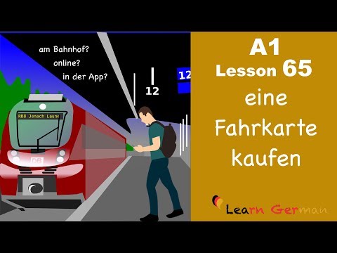 A1 - Lesson 65 | eine Fahrkarte kaufen | Buying a train ticket | Learn German for beginners
