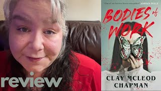 Bodies Of Work by Clay McLeod Chapman - Spoiler Free Review 