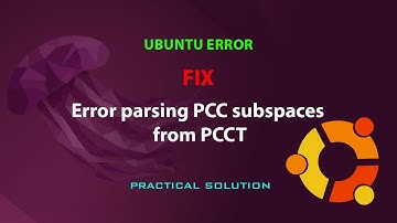 UBUNTU FIX: Error parsing PCC subspaces from PCCT