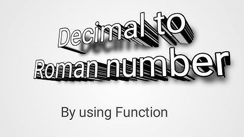 C Programming Tutorial: Converting Decimal to Roman Numbers using Functions