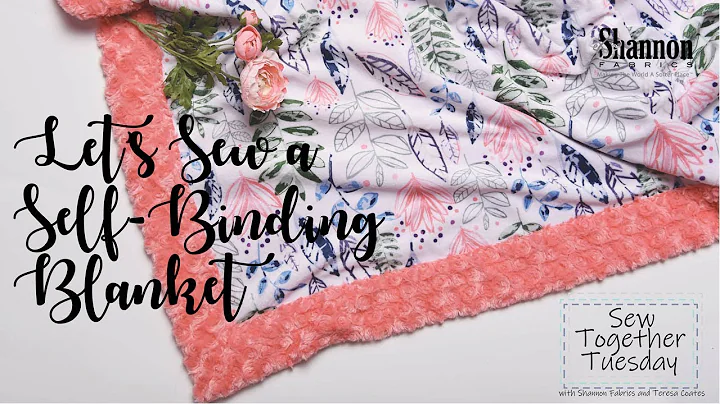 How to Sew a Self-Binding Blanket in Cuddle Minky ...