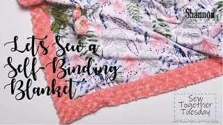 How to Sew a SelfBinding Blanket in Cuddle® Minky Fabric