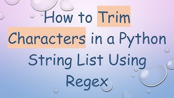 How to Trim Characters in a Python String List Using Regex