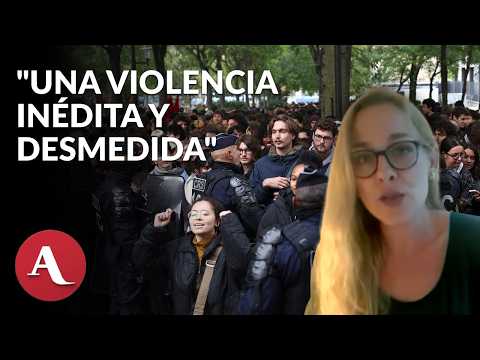 'La voluntad era ahogar el movimiento': profesora francesa denuncia represión contra estudiantes