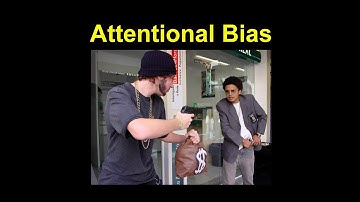 Attentional Bias - Psychology Term Of The Day