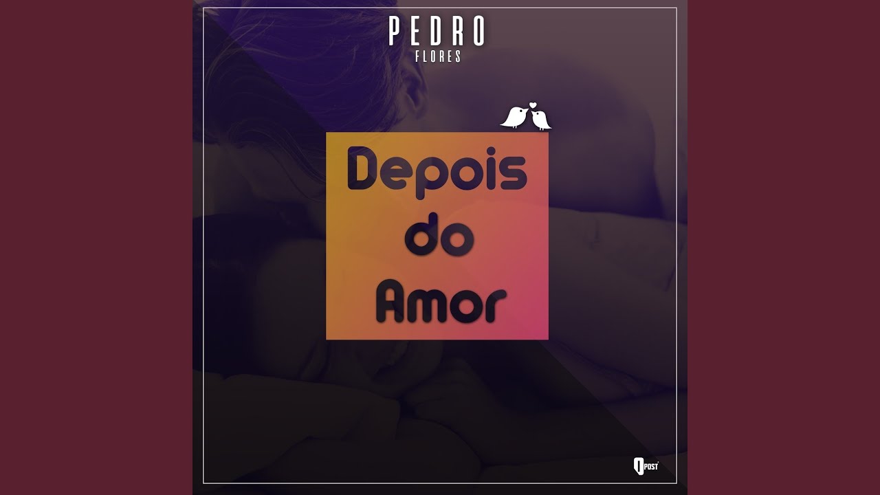 Depois do Amor YouTube