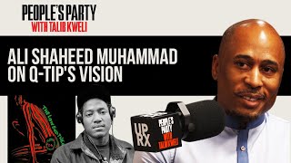 Ali Shaheed Muhammad Breaks Down Q-Tip&#39;s Vision For The &#39;The Low End Theory&#39; | People&#39;s Party Clip