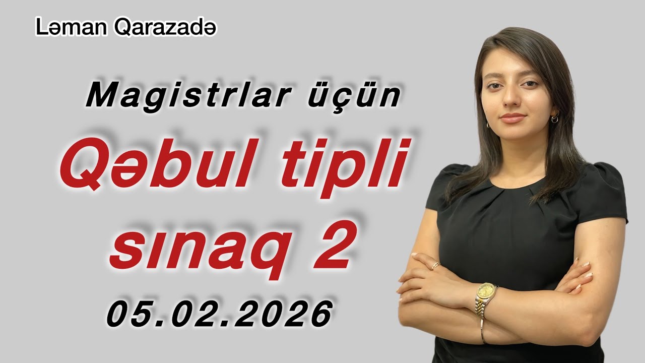 MAGİSTRLAR ÜÇÜN QƏBUL TİPLİ SINAQ İZAHI/ İNGİLİS DİLİ/ LƏMAN QARAZADƏ 