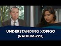 Xofigo | How It Works, Side Effects, and More | Ask a Prostate Expert, Mark Scholz, MD | PCRI