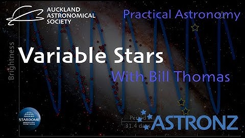 Practical Astronomy - Variable Stars with Bill Thomas