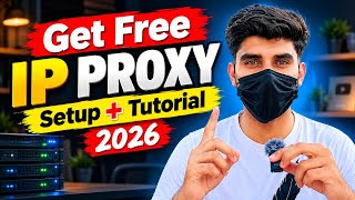 Get FREE IP Proxy Setup + Tutorial 2026 🔥 | Free Proxy Kaise Use Kare 