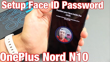 OnePlus Nord N10: How to Setup Face ID Password (Face Unlock)