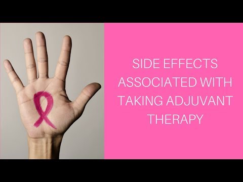 Side Effects Associated With Taking Adjuvant Therapy