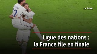 Ligue des nations : la France file en finale