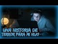 Una Historia De Terror Para Mi Hijo | Creepypasta