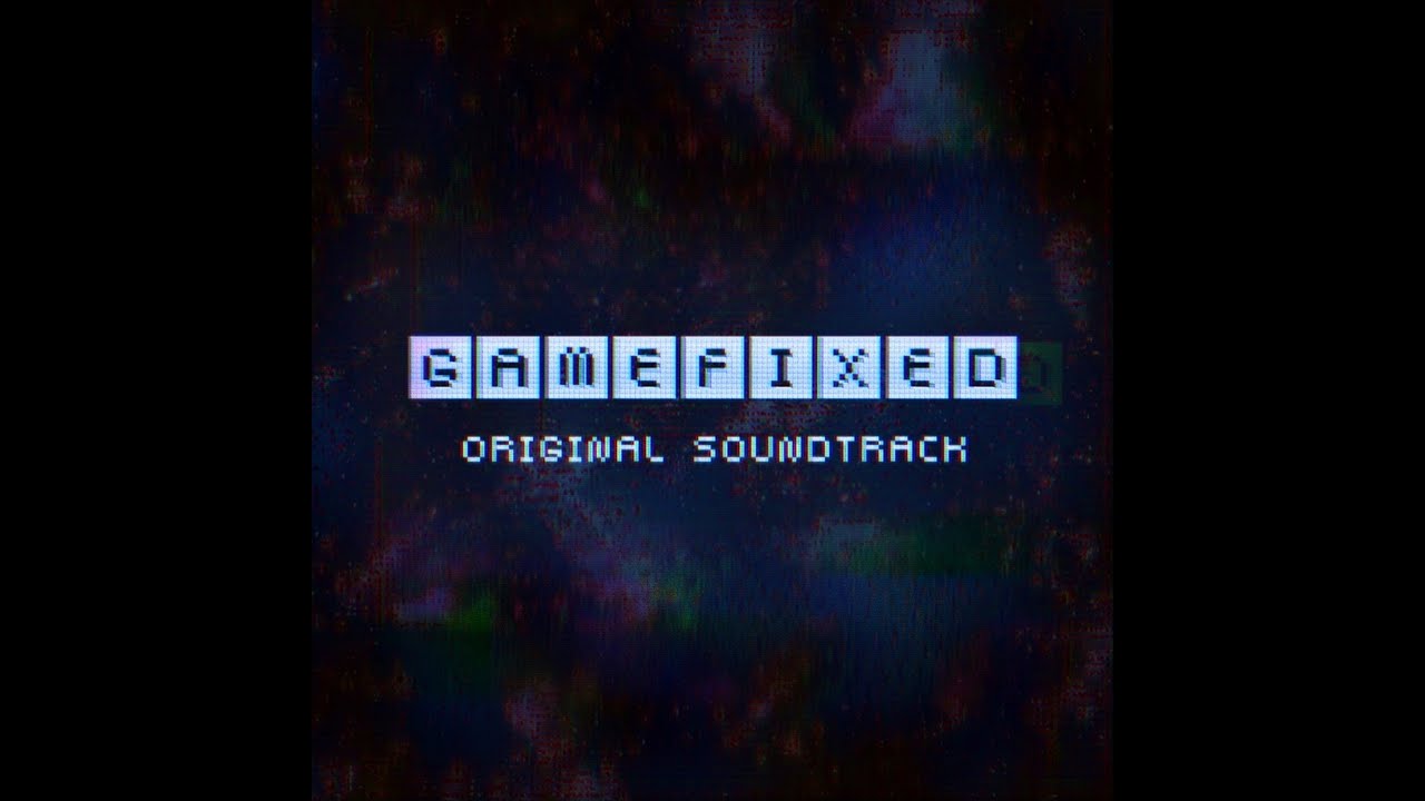 GAMEFIXED Original Soundtrack - 7 Year Anniversary auf YouTube ansehen GAMEFIXED Original Soundtrack - 7 Year Anniversary auf YouTube ansehen