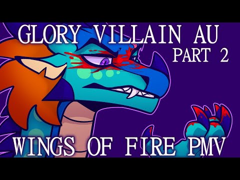 Thnks fr th Mmrs | Glory Villain AU [PART 2] - Wings of Fire PMV