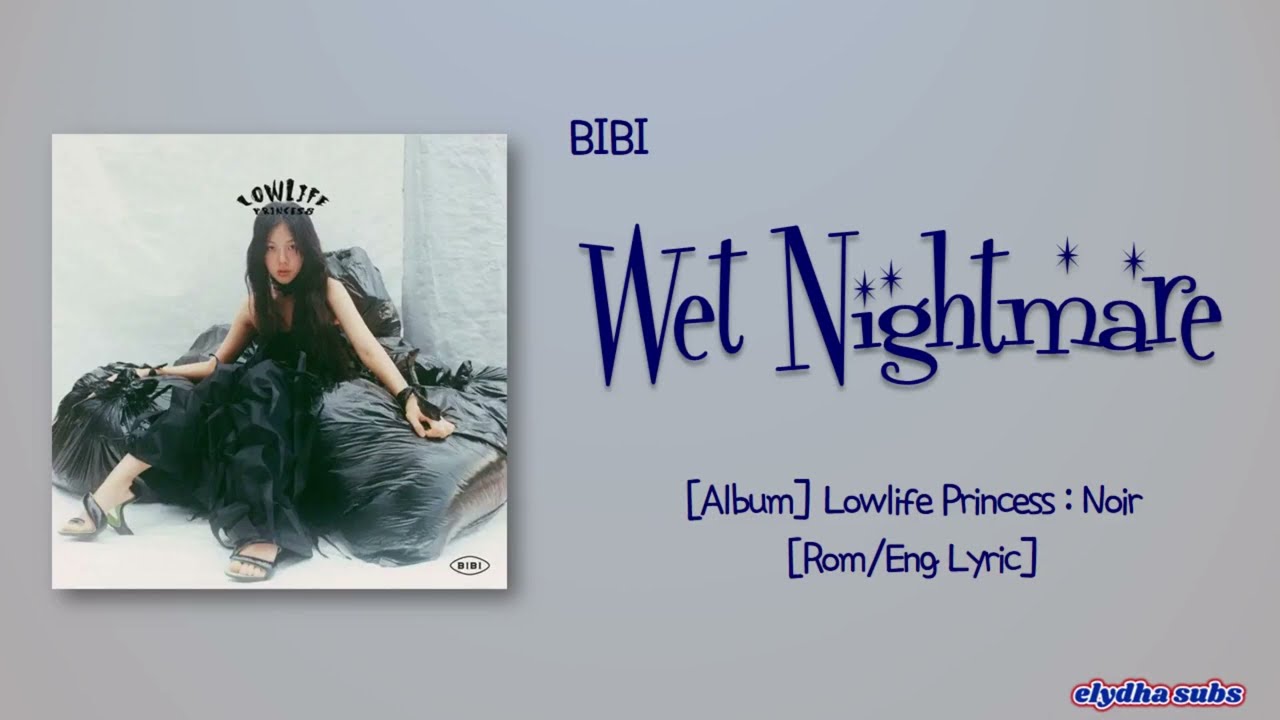 BIBI (비비) – Wet Nightmare [Color_Coded_Rom|Eng Lyrics] - YouTube