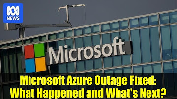 Microsoft Azure Outage Fixed: What Happened and What
