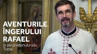 Aventurile îngerului Rafael și ale prietenului său Tobie