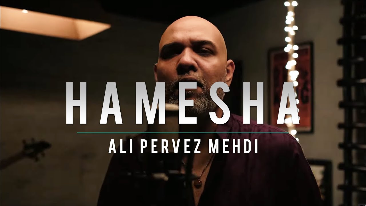 Ali Pervez Mehdi Ali Pervez Mehdi | Hamesha | New Pakistani Song 2020 - YouTube