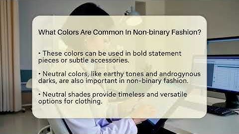 What Colors Are Common In Non-binary Fashion? - Inside Body Image