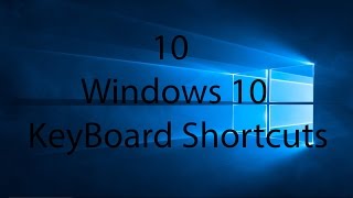 Windows 10 Keyboard Shortcuts