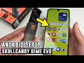 Skullcandy Dime Evo : How to Connect to Android Phone