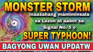 Napakalakas Na Bagyong Uwan Paghandaan Na Ngayon   Weather Update Today  Ulat Panahon Today