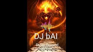DJ BAI-DIZZY GORUND