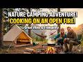 Camping Adventure  🇲🇦 | Relaxing Nature, Campfire &amp; Outdoor Cooking⛺🔥