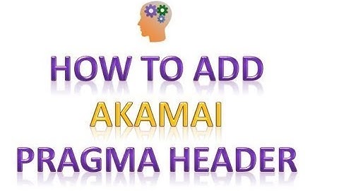 How to add Akamai pragma header