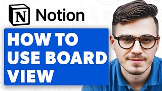 How To Use Notion Board View [2025 Guide]