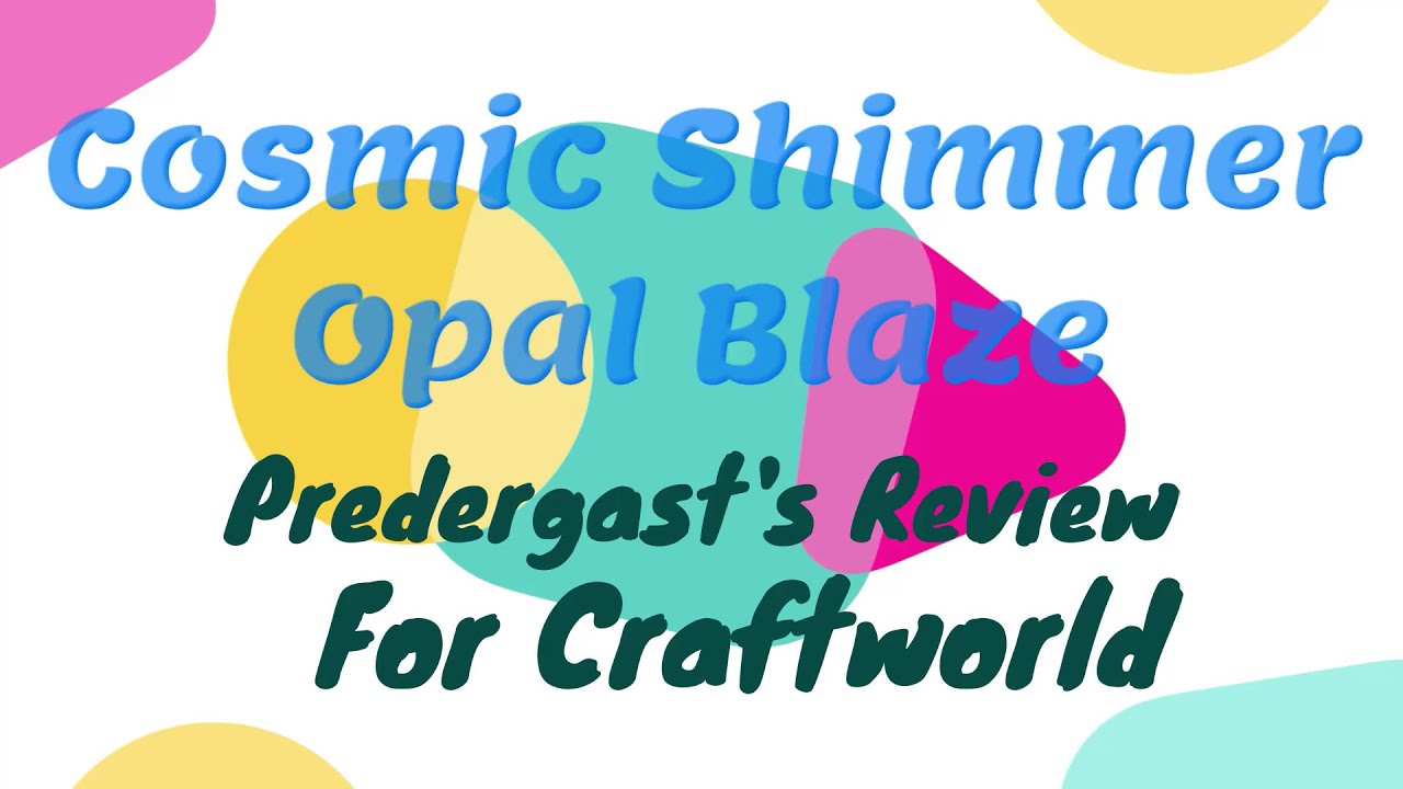 Cosmic Shimmer Opal Blaze   A Review for Craftworld by Mark James