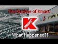 The Decline of Kmart...What Happened?