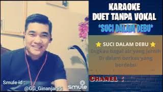 SUCI DALAM DEBU [Akustik]- KARAOKE DUET TANPA VOKAL || KARAOKE SMULE