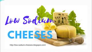 Top 10 Low Sodium Cheeses