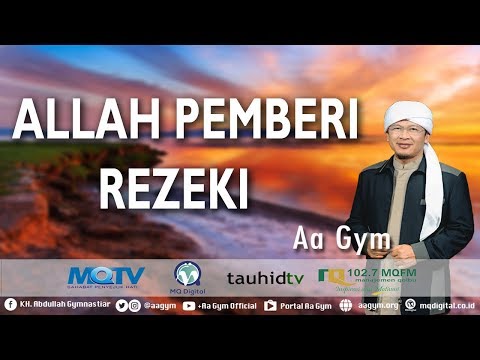 Ceramah Aa Gym Terbaru Kajian MQ Pagi ALLAH PEMBERI REZEKI Ceramah Aa Gym Terbaru Kajian MQ Pagi ALLAH PEMBERI REZEKI