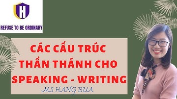 [LIVESTREAM] CÁC CẤU TRÚC TIẾNG ANH THẦN THÁNH CHO SPEAKING - WRITING | MS HẰNG BỰA