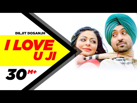 I Love U Ji | Sardaarji | Diljit Dosanjh | Neeru Bajwa | Mandy Takhar | Veet Baljit | New Songs 2015