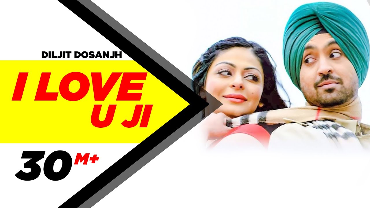 I Love U Ji  Sardaarji  Diljit Dosanjh  Neeru Bajwa  Mandy Takhar  Veet Baljit  New Songs 2015