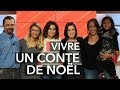 Contes de Noël : ils en ont vécu un ! - Ça commence aujourd'hui