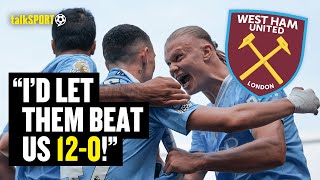 West Ham Fan Would HAPPILY Accept A 12-0 DEFEAT By Man City To STOP Arsenal Winning The League! 🤯