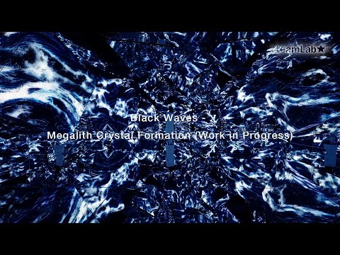 Black Waves - Megalith Crystal Formation (work in progress)