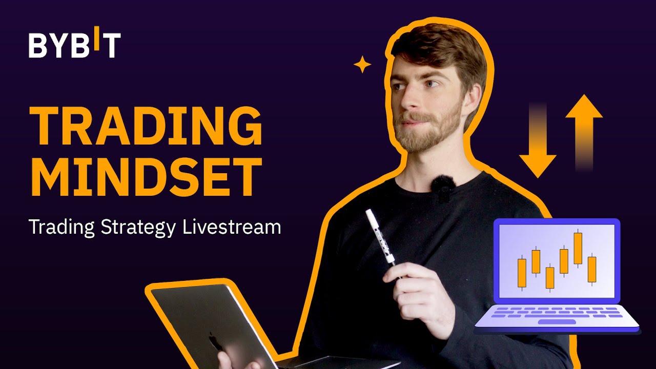 Trading Mindset – Trading Strategy Stream | Bybit