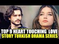 Top 9 Most Heart Touching Love Story Turkish Dramas Of 2025 With English Subtitles Top 9 Most Heart Touching Love Story Turkish Dramas Of 2025 With English Subtitles