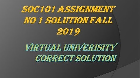 SOC 101 Assignment no 1 solution fall 2019